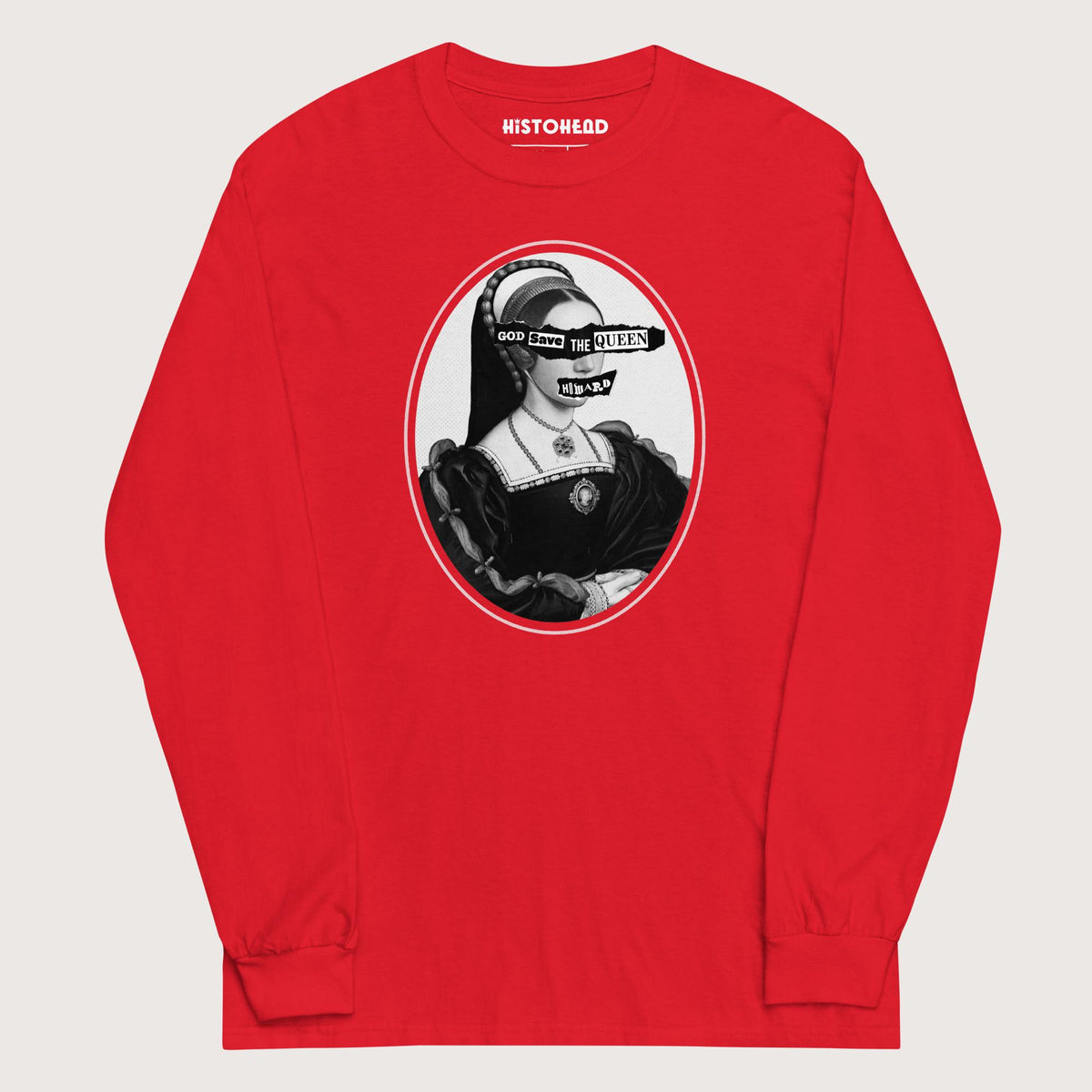 Red God Save the Queen Catherine Howard - Long Sleeve - history buff gift by HistoHead