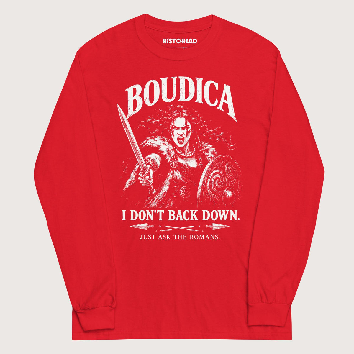 Red Boudica I Don't Back Down - Long Sleeve - history buff gift by HistoHead