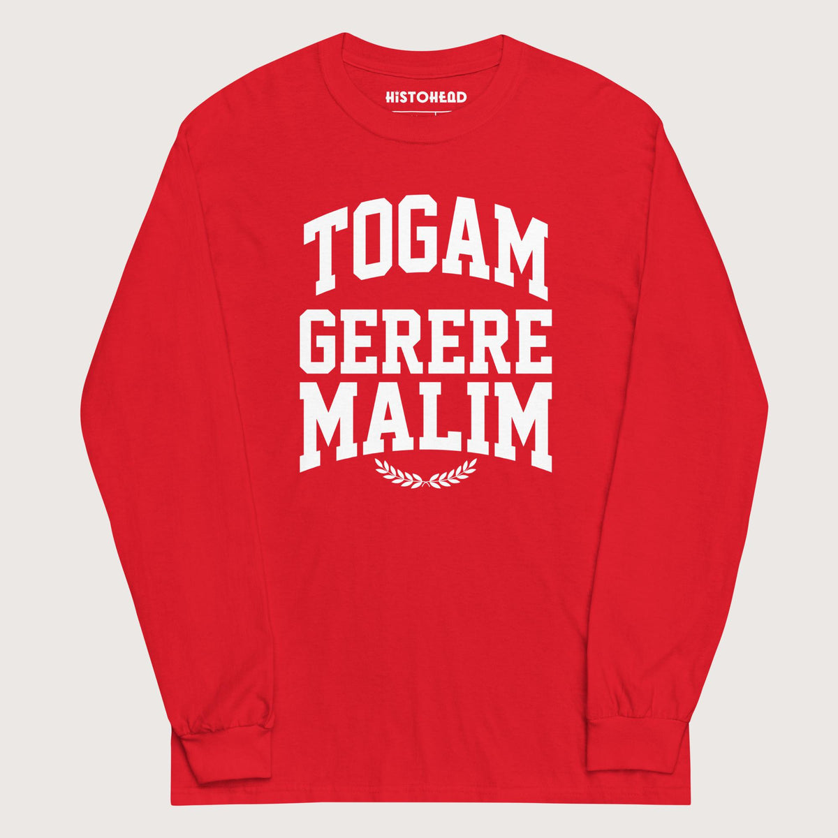 Red Latin I'd Rather Be Wearing A Toga - Long Sleeve - history buff gift by HistoHead