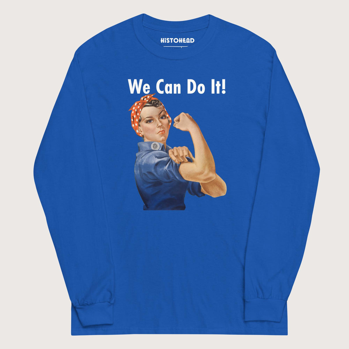 Royal Rosie We Can Do It - Long Sleeve - history buff gift by HistoHead