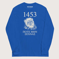 Royal 1453 Never Forget - Long Sleeve - history buff gift by HistoHead