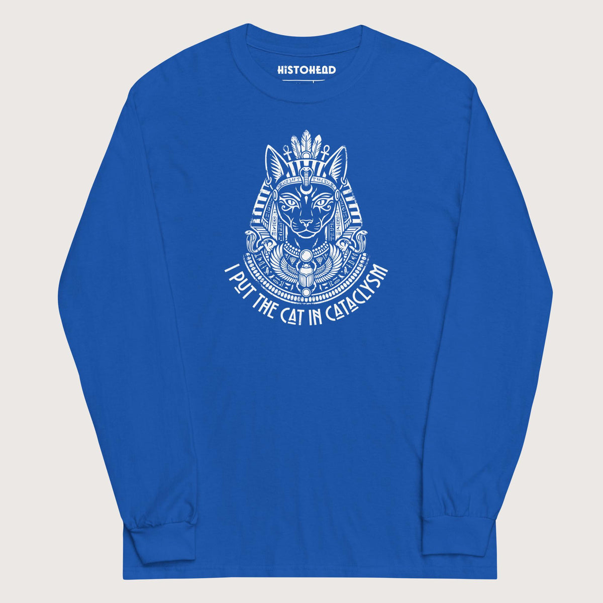 Royal Bastet I Put the Cat in Cataclysm - Long Sleeve - history buff gift by HistoHead