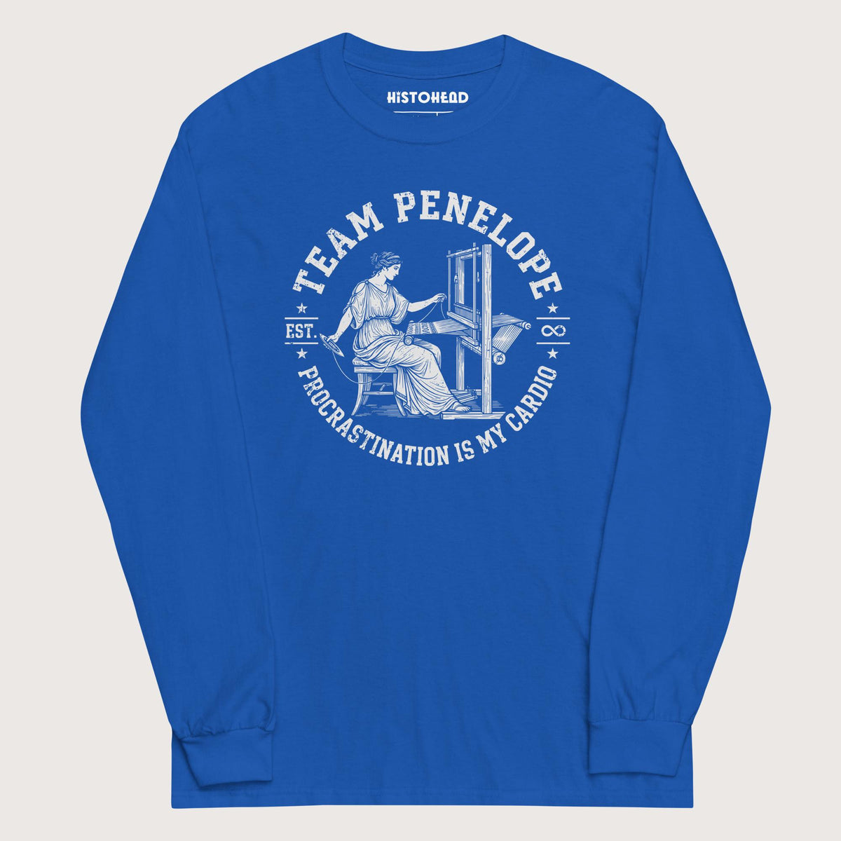 Royal Team Penelope Procrastination - Long Sleeve - history buff gift by HistoHead