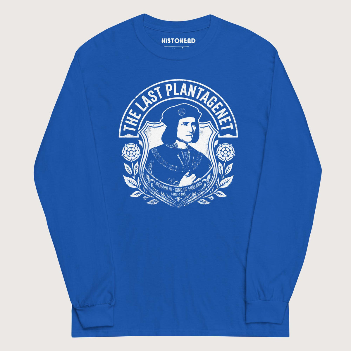 Royal Richard III The Last Plantagenet - Long Sleeve - history buff gift by HistoHead