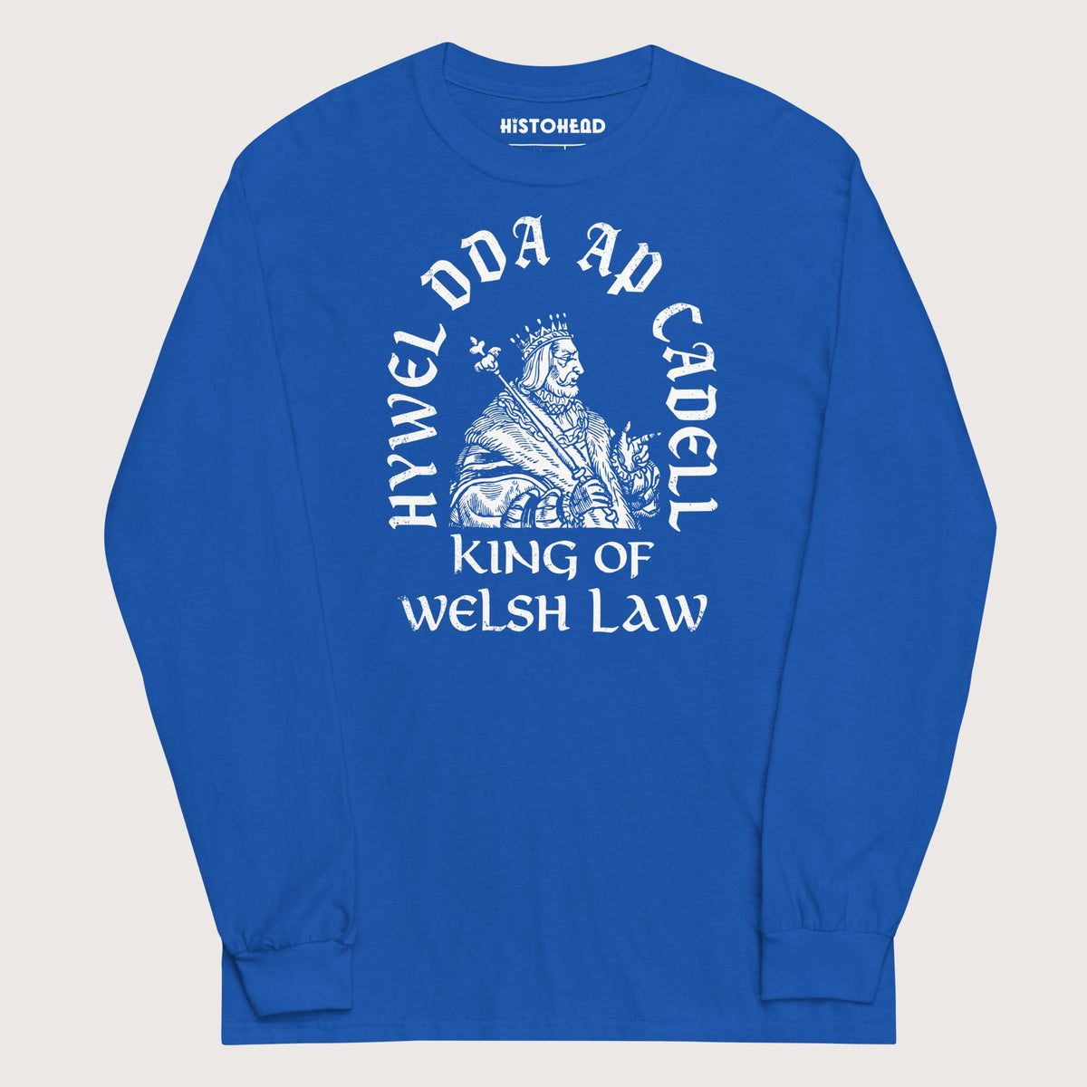 Royal Hywel Dda King of Welsh Law - Long Sleeve - history buff gift by HistoHead