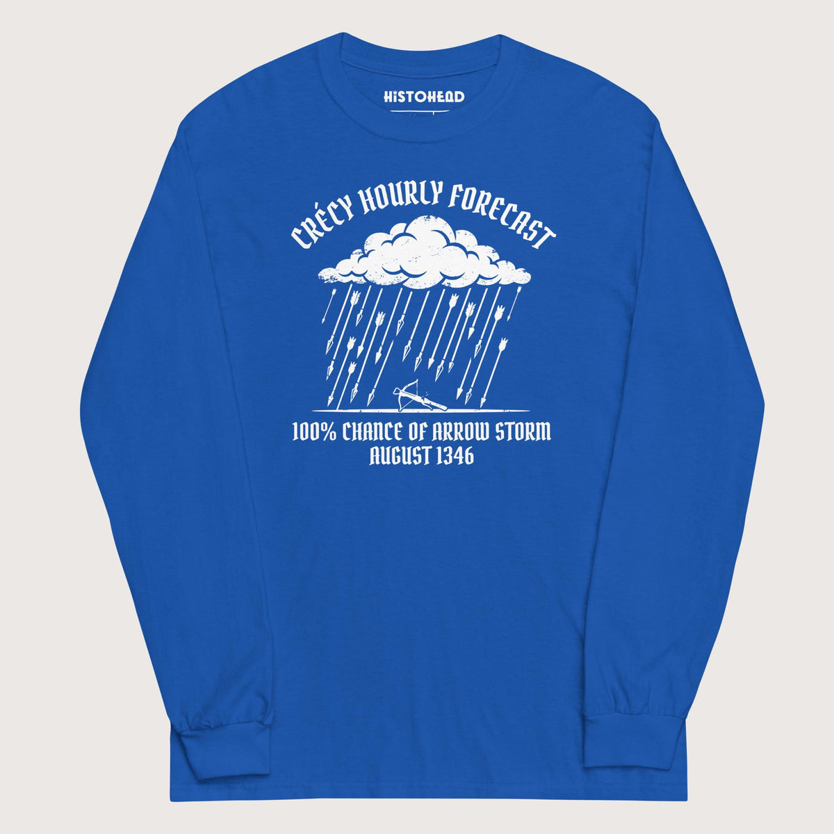 Royal Crecy Arrow Storm Forecast - Long Sleeve - history buff gift by HistoHead