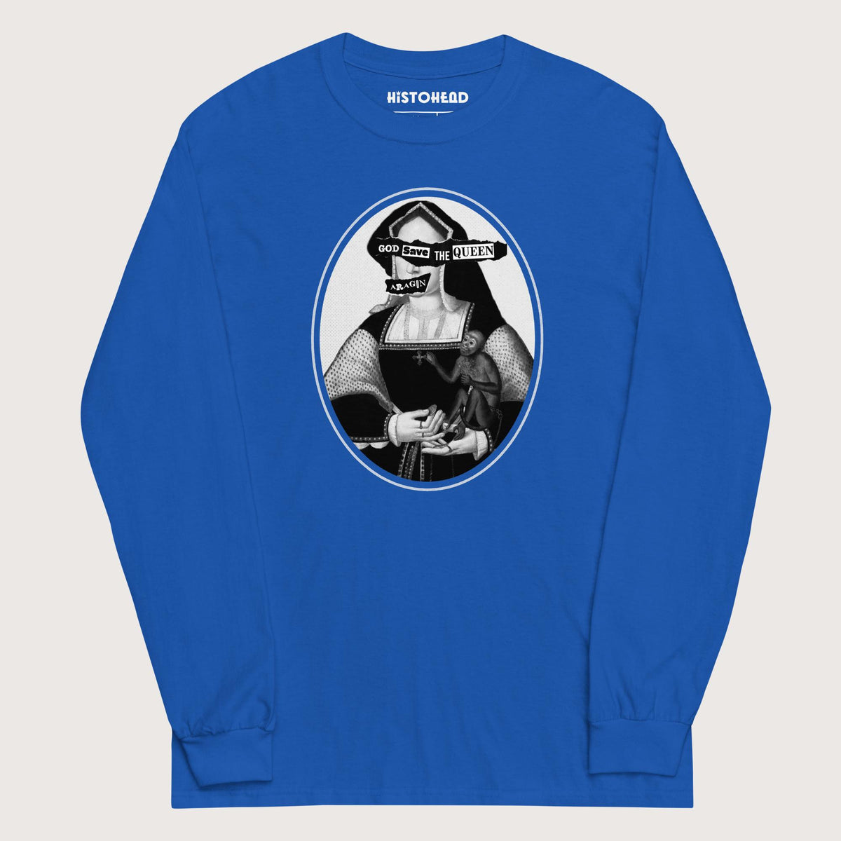 Royal God Save the Queen Katherine of Aragon - Long Sleeve - history buff gift by HistoHead