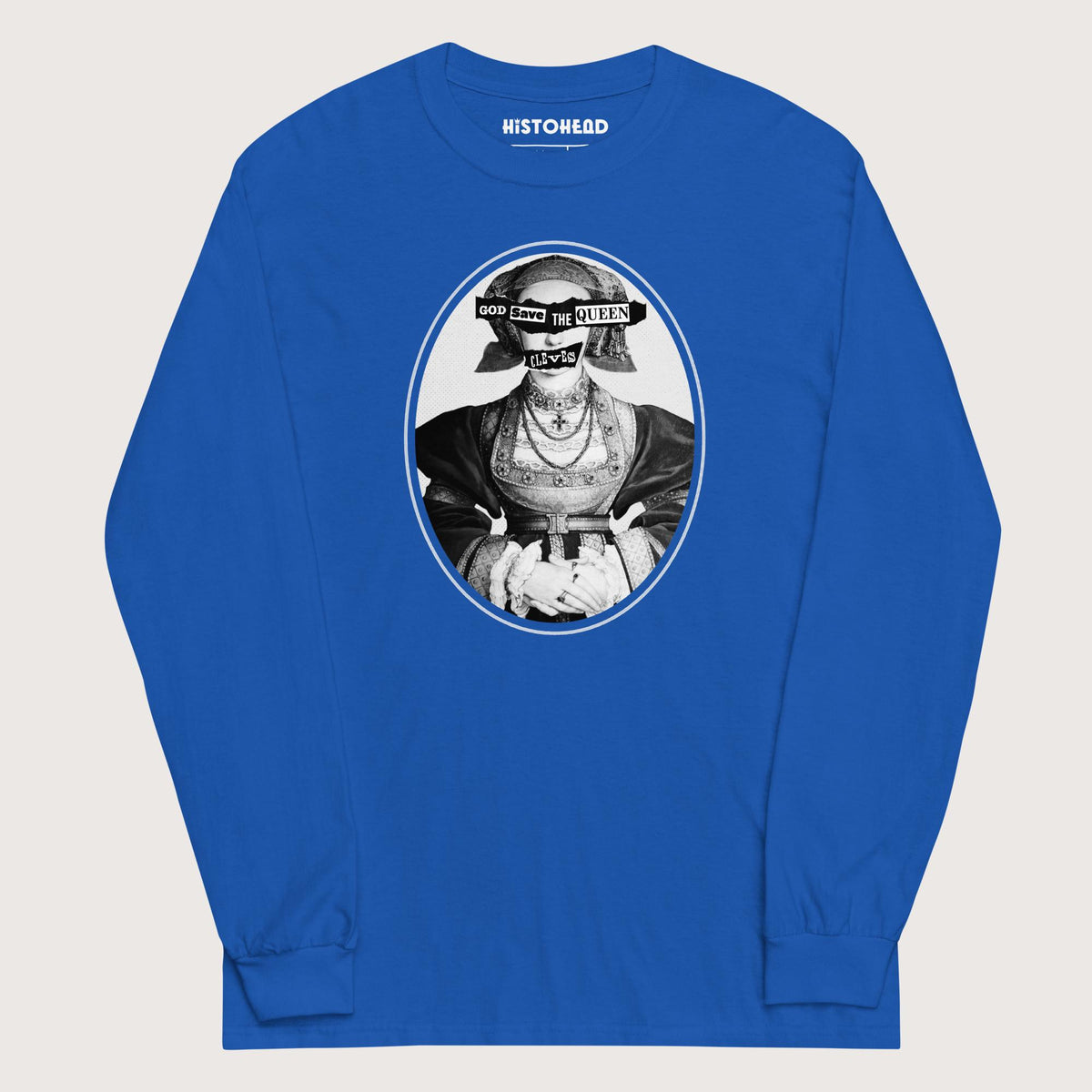 Royal God Save the Queen Anne of Cleves - Long Sleeve - history buff gift by HistoHead