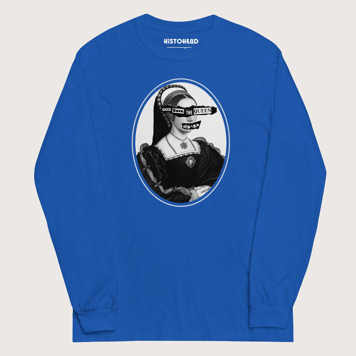 Royal God Save the Queen Catherine Howard - Long Sleeve - history buff gift by HistoHead