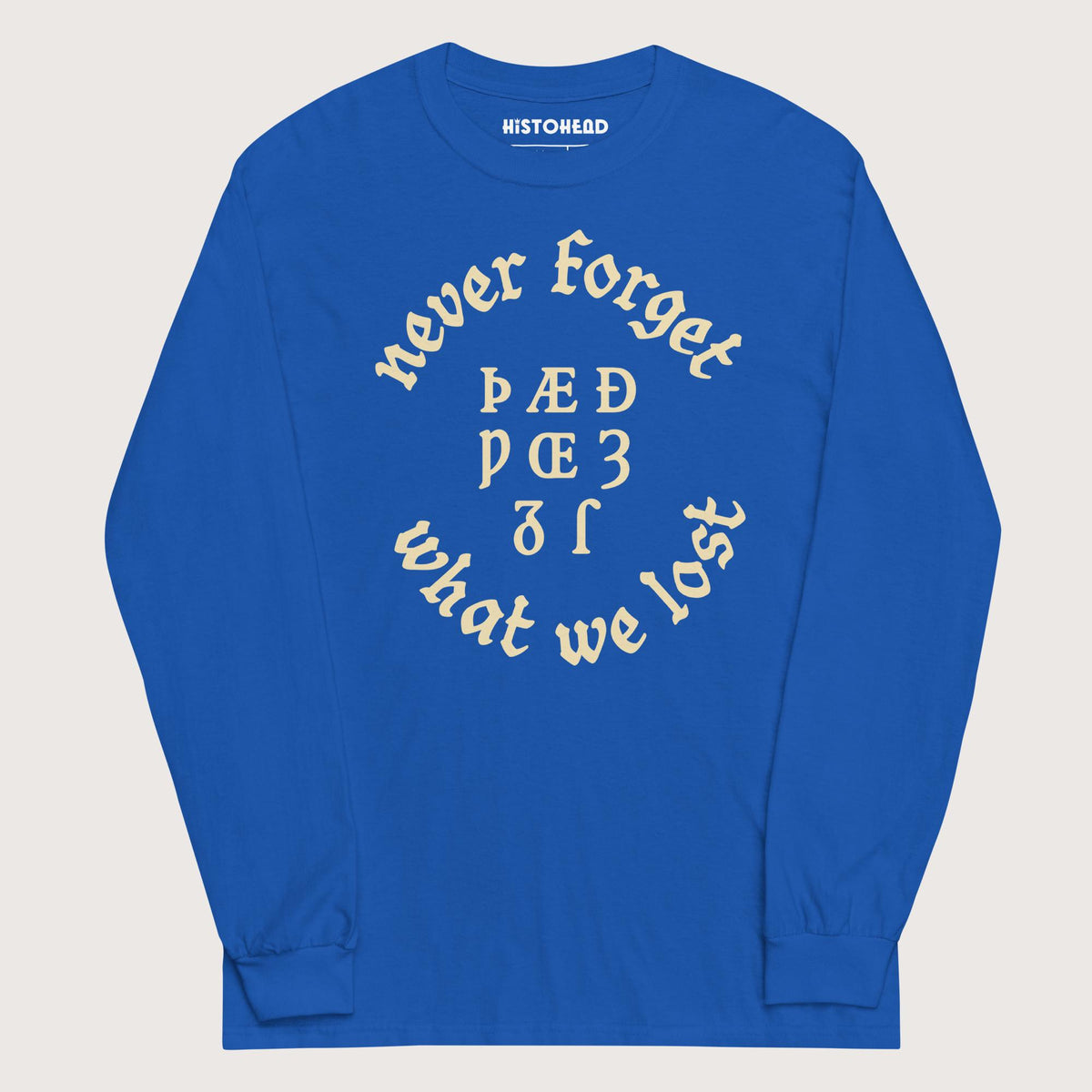 Royal Never Forget Lost Letters - Long Sleeve - history buff gift by HistoHead