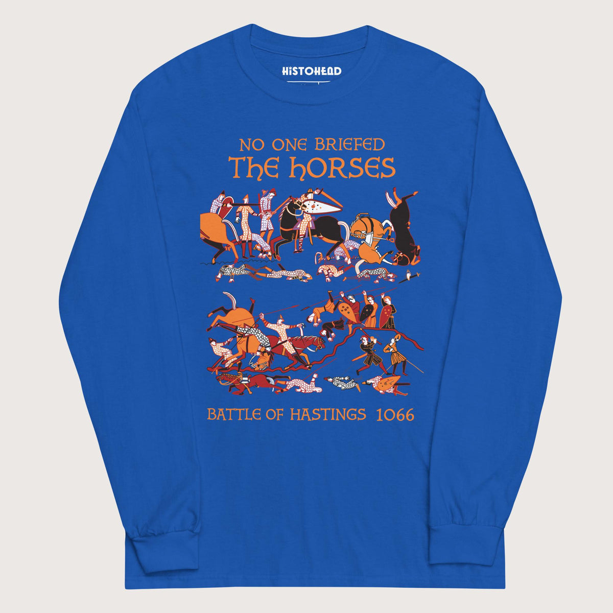 Royal Bayeux Tapestry No One Briefed the Horses - Long Sleeve - history buff gift by HistoHead