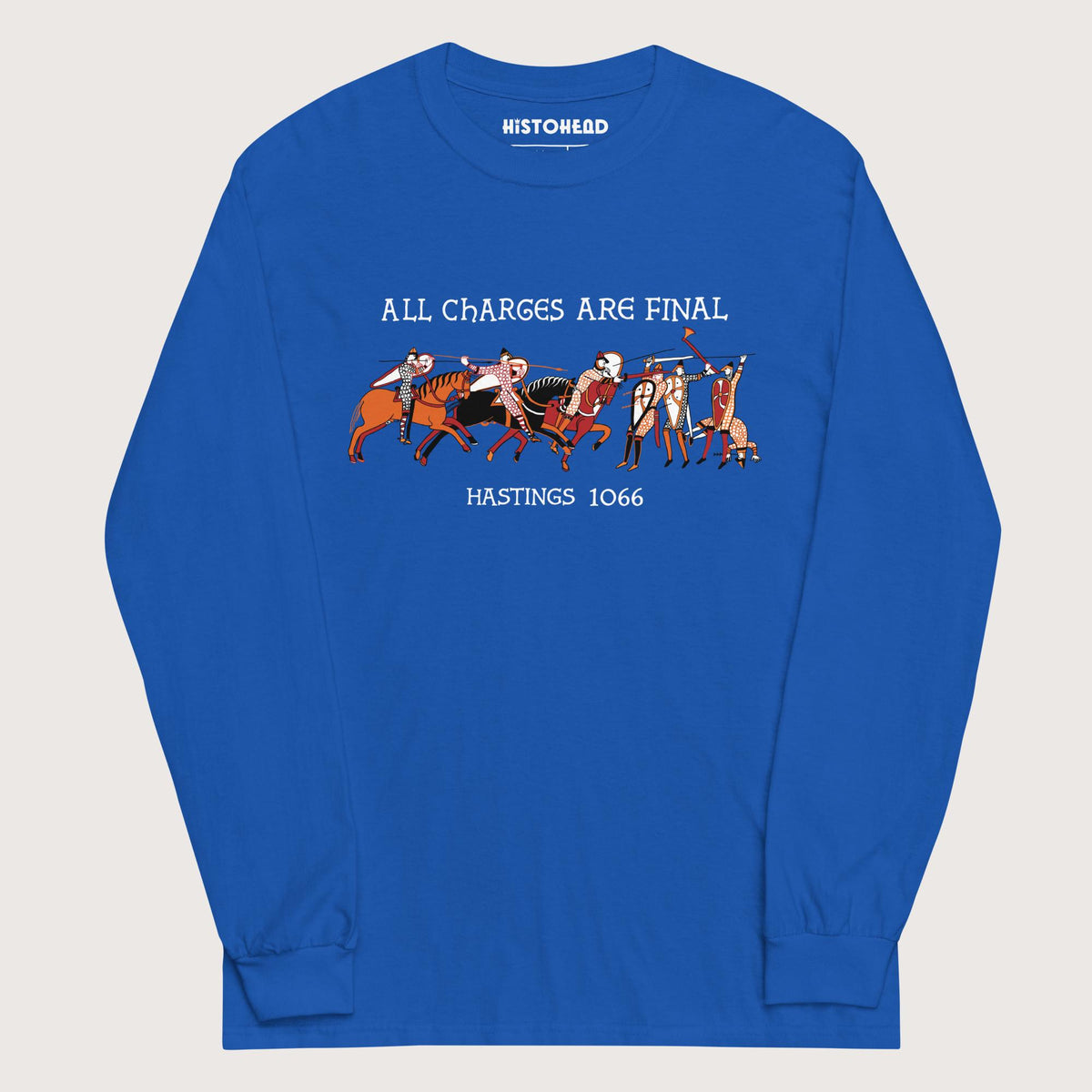 Royal Bayeux Tapestry All Charges Are Final - Long Sleeve - history buff gift by HistoHead