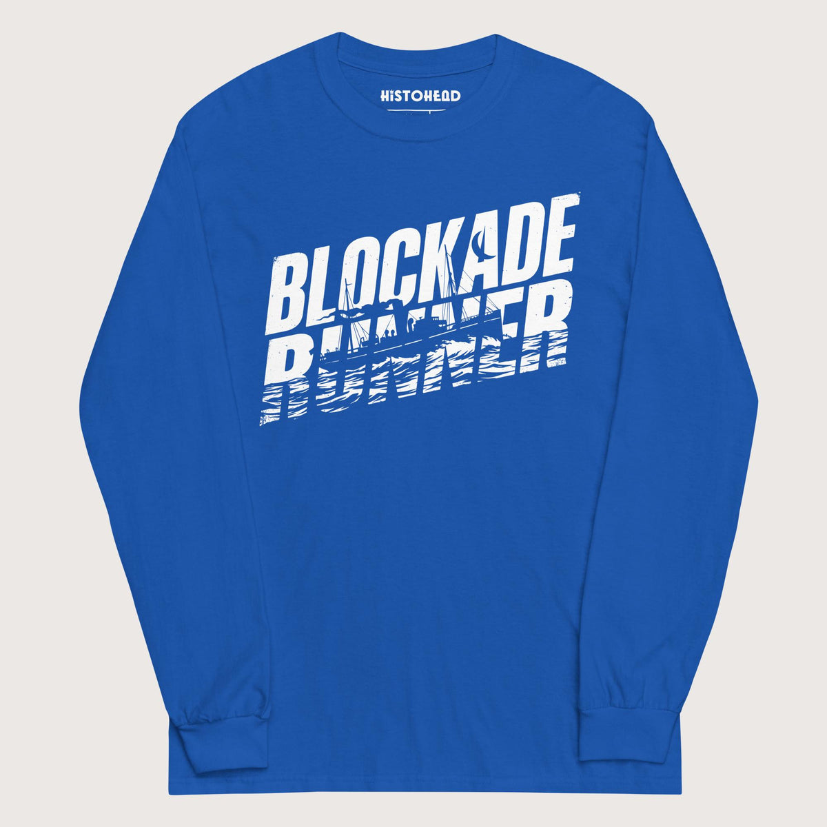 Royal Blockade Runner - Long Sleeve - history buff gift by HistoHead