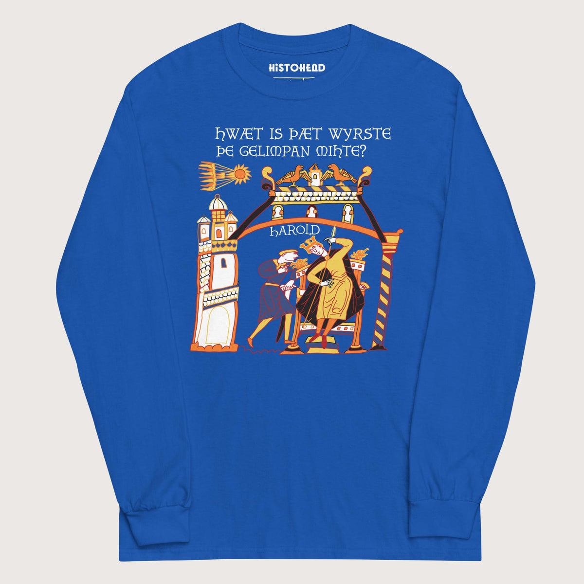 Royal Bayeux Tapestry What's the Worst That Could Happen in Old English - Long Sleeve - history buff gift by HistoHead