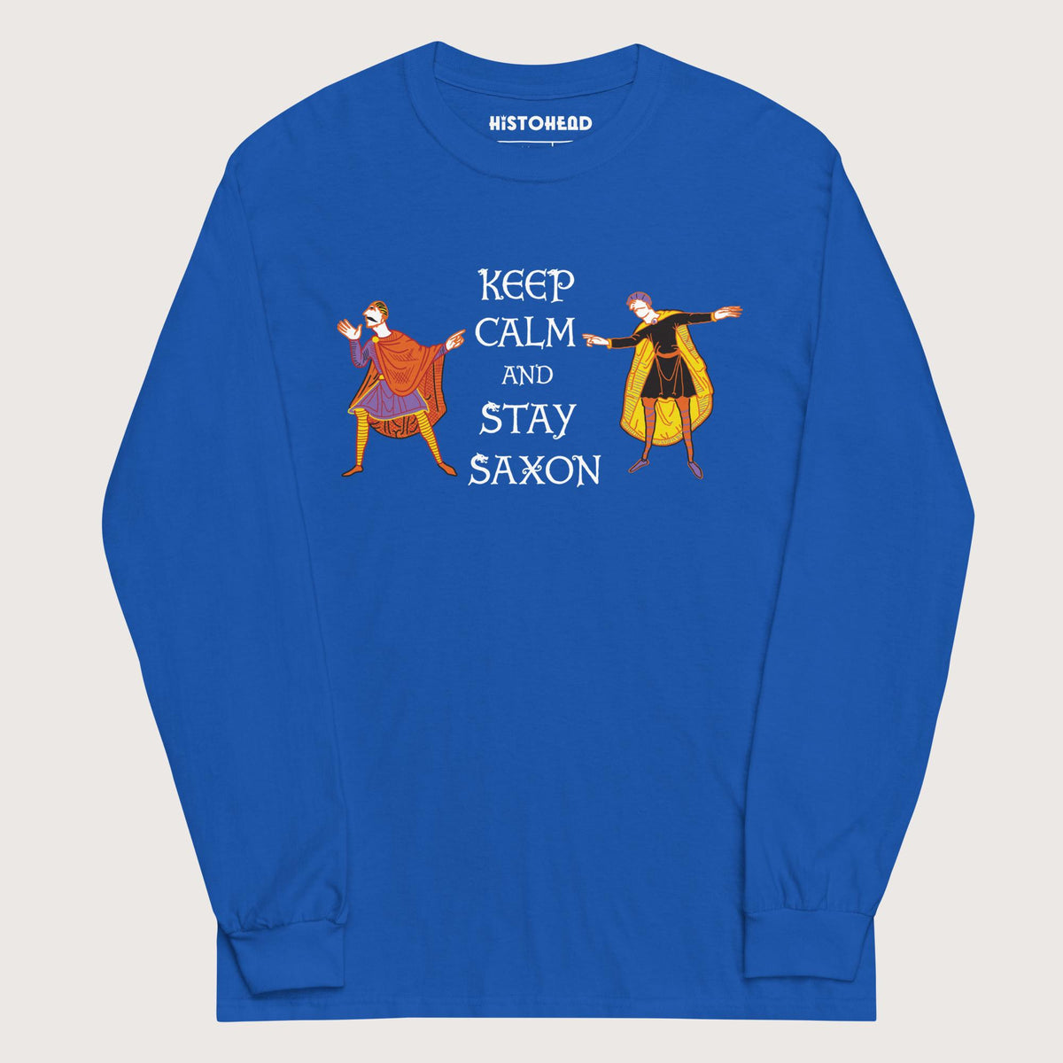 Royal Harold Godwinson Keep Calm and Stay Saxon - Long Sleeve - history buff gift by HistoHead