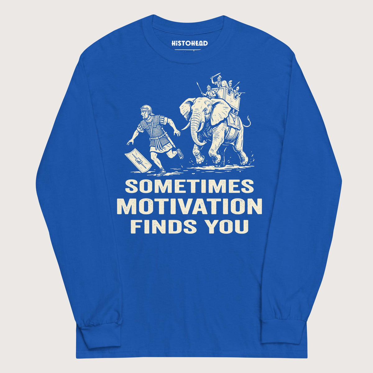 Royal Motivation Finds You War Elephant Edition - Long Sleeve - history buff gift by HistoHead