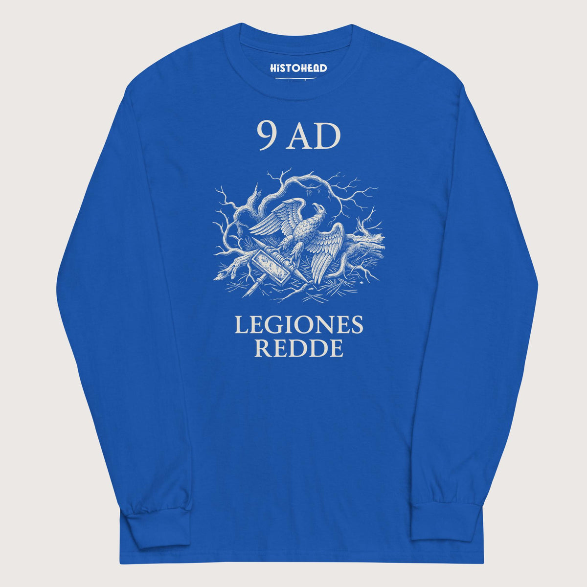 Royal Give Me Back My Legions - Long Sleeve - history buff gift by HistoHead