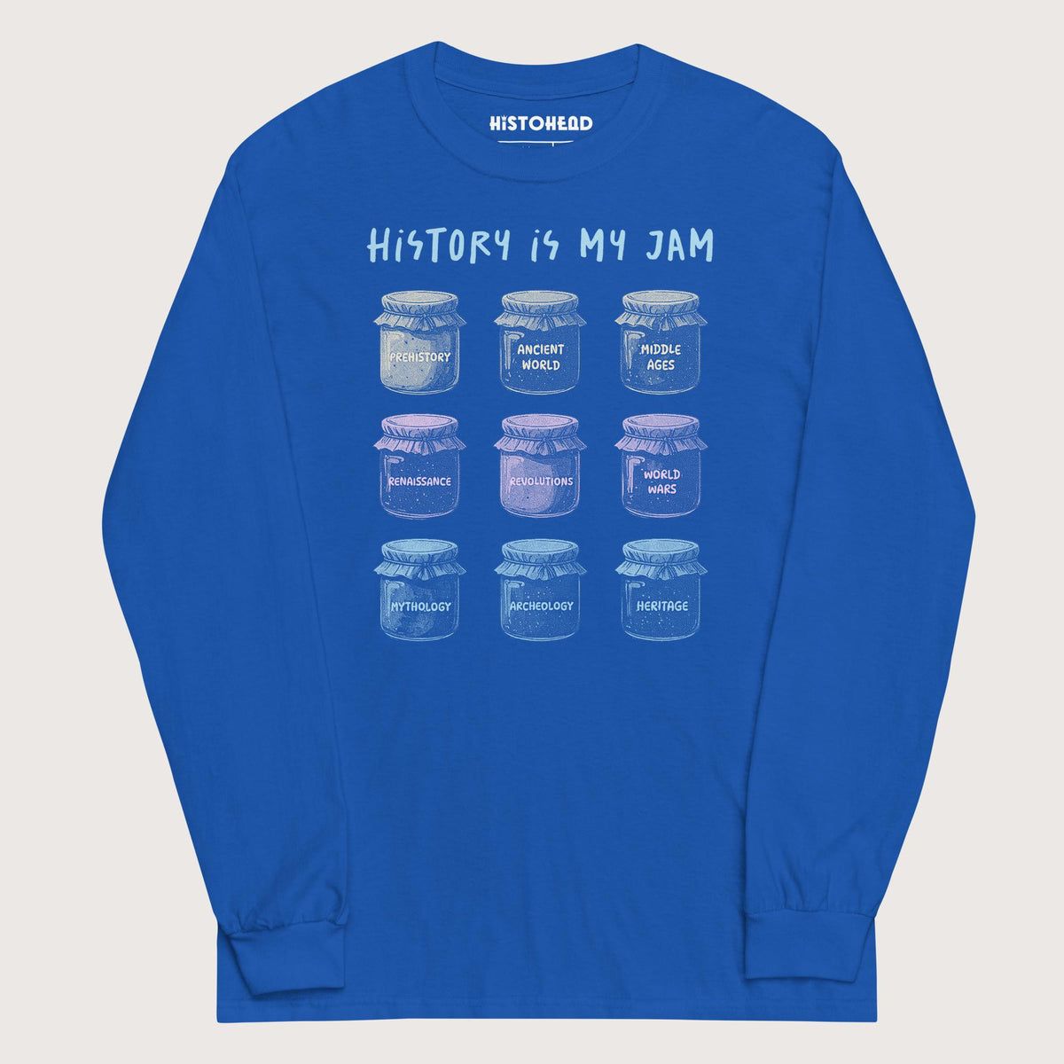 Royal History Is My Jam - Long Sleeve - history buff gift by HistoHead