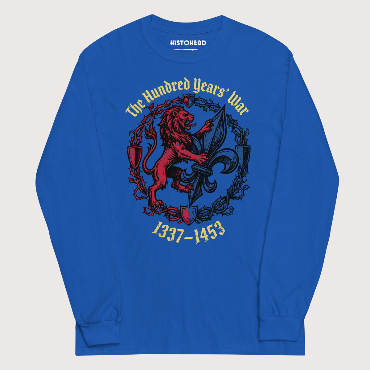 Royal The Hundred Years' War - Long Sleeve - history buff gift by HistoHead
