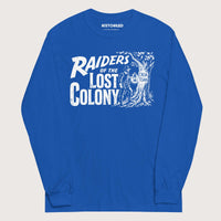 Royal Raiders of the Lost Colony - Long Sleeve - history buff gift by HistoHead