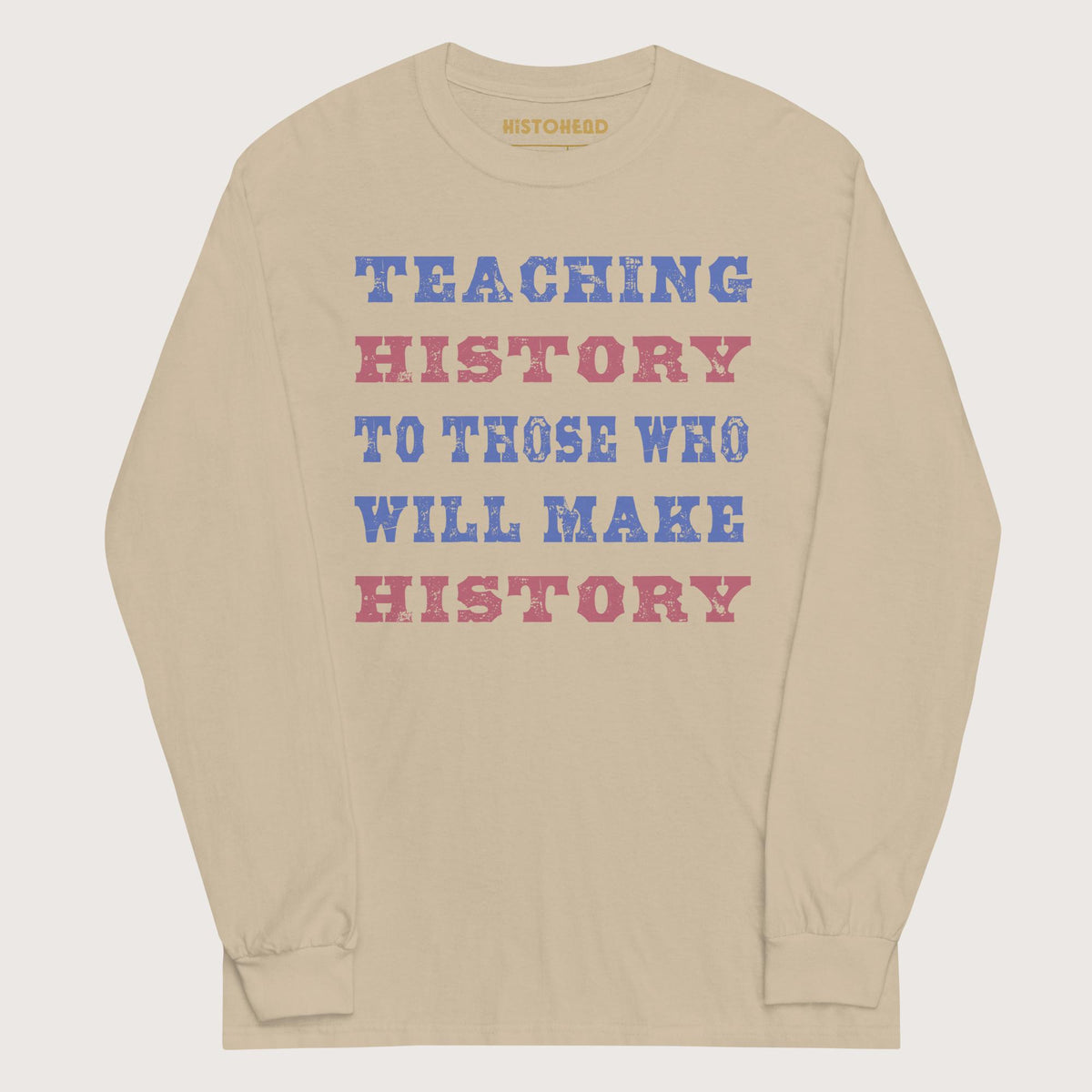 Sand Teaching History - Long Sleeve - history buff gift by HistoHead