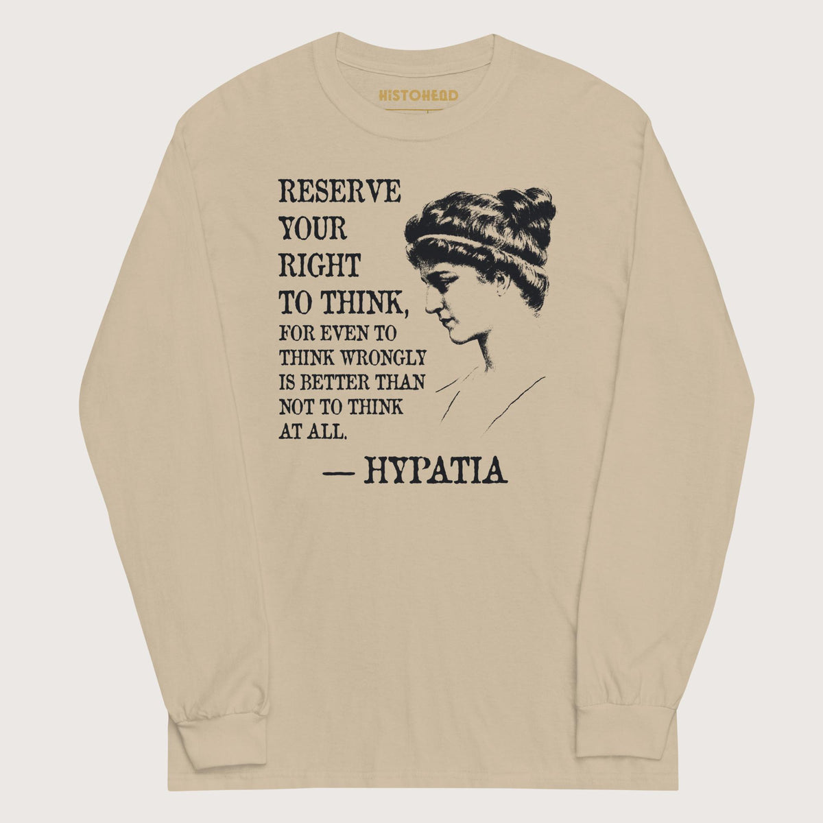 Sand Hypatia Quote - Long Sleeve - history buff gift by HistoHead