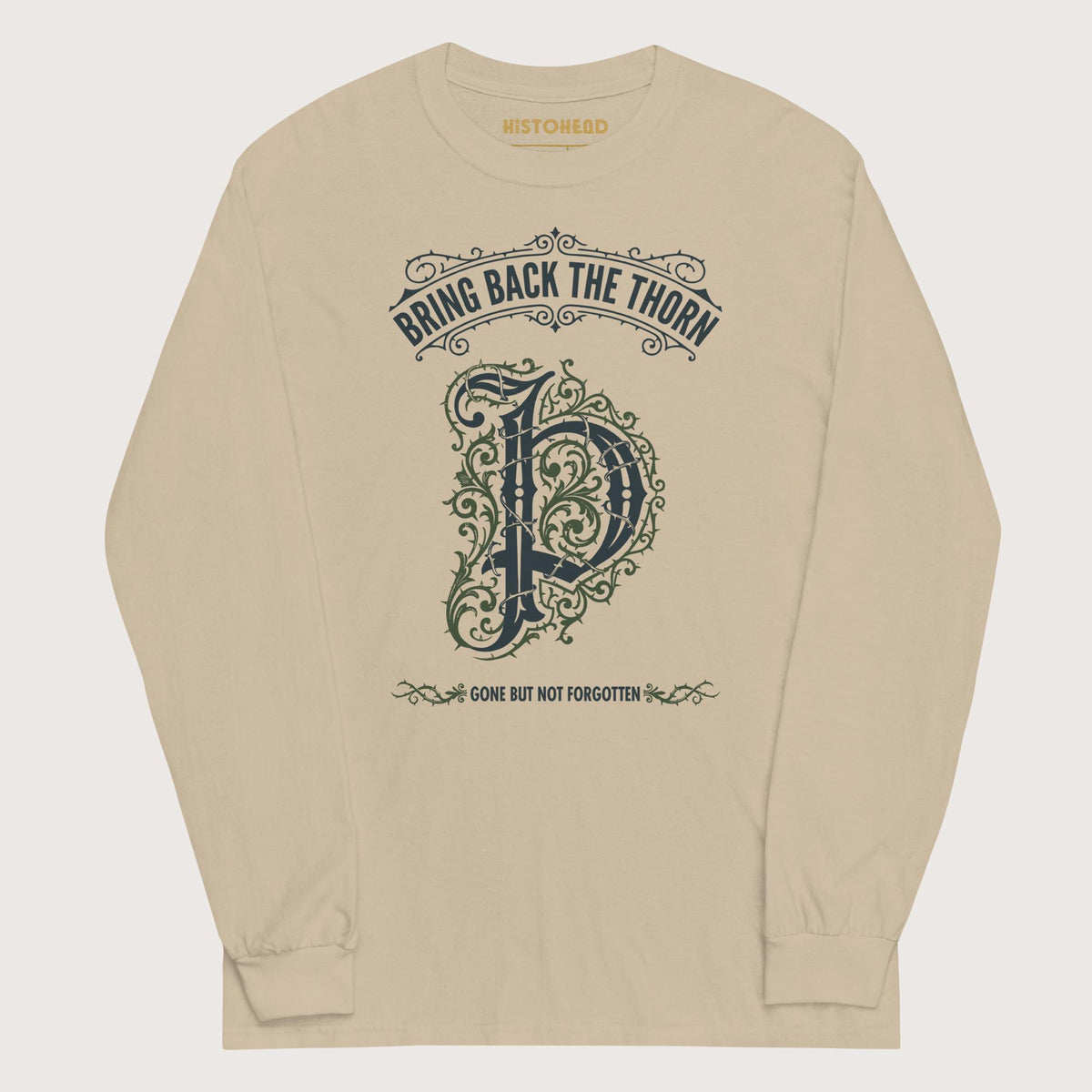 Sand Bring Back the Thorn Letter - Long Sleeve - history buff gift by HistoHead
