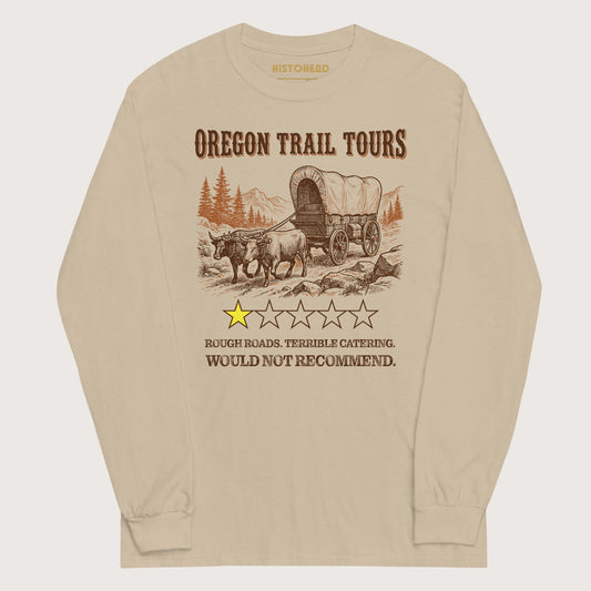 Sand Oregon Trail Tours Review - Long Sleeve - history buff gift by HistoHead