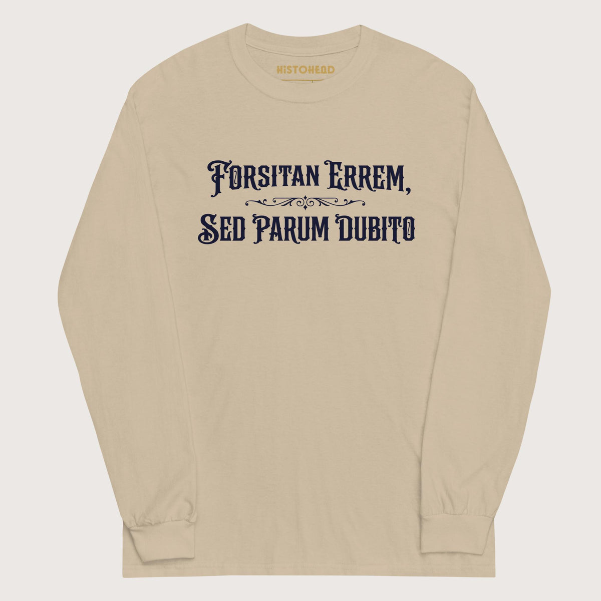 Sand I May Be Wrong But I Doubt It in Latin - Long Sleeve - history buff gift by HistoHead