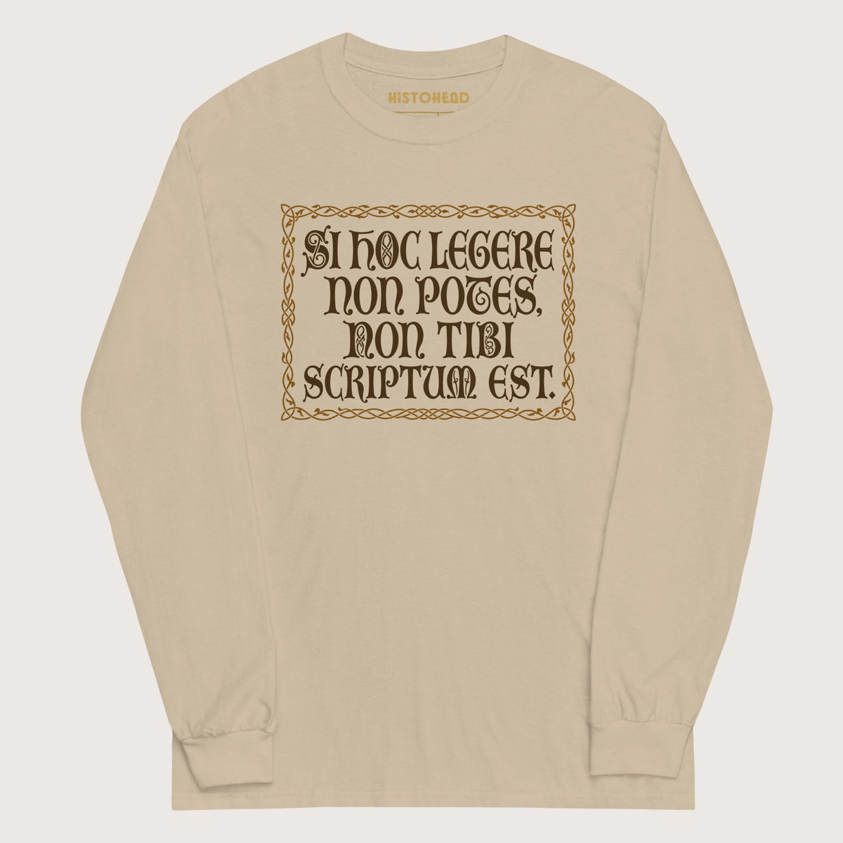 Sand If You Can't Read This It's Not Written For You - Long Sleeve - history buff gift by HistoHead