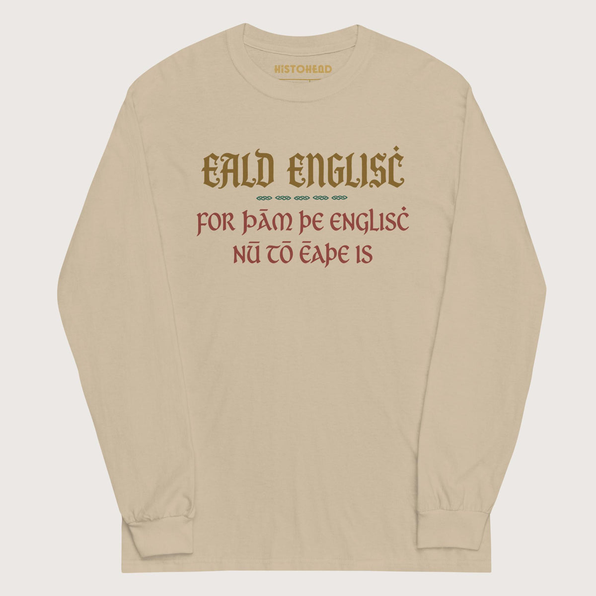 Sand Old English Because English Is Too Easy Now - Long Sleeve - history buff gift by HistoHead