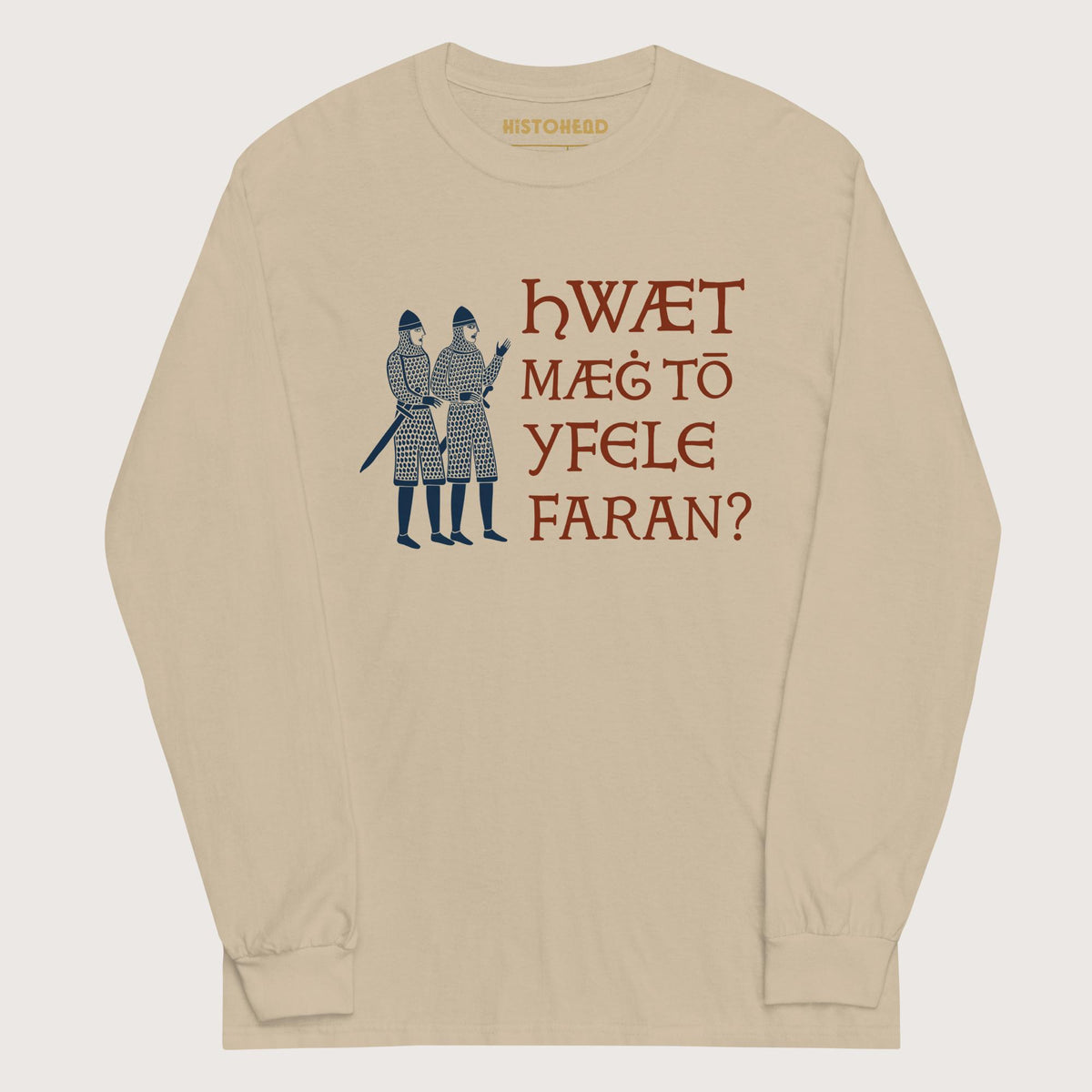 Sand What Could Possibly Go Wrong in Old English - Long Sleeve - history buff gift by HistoHead