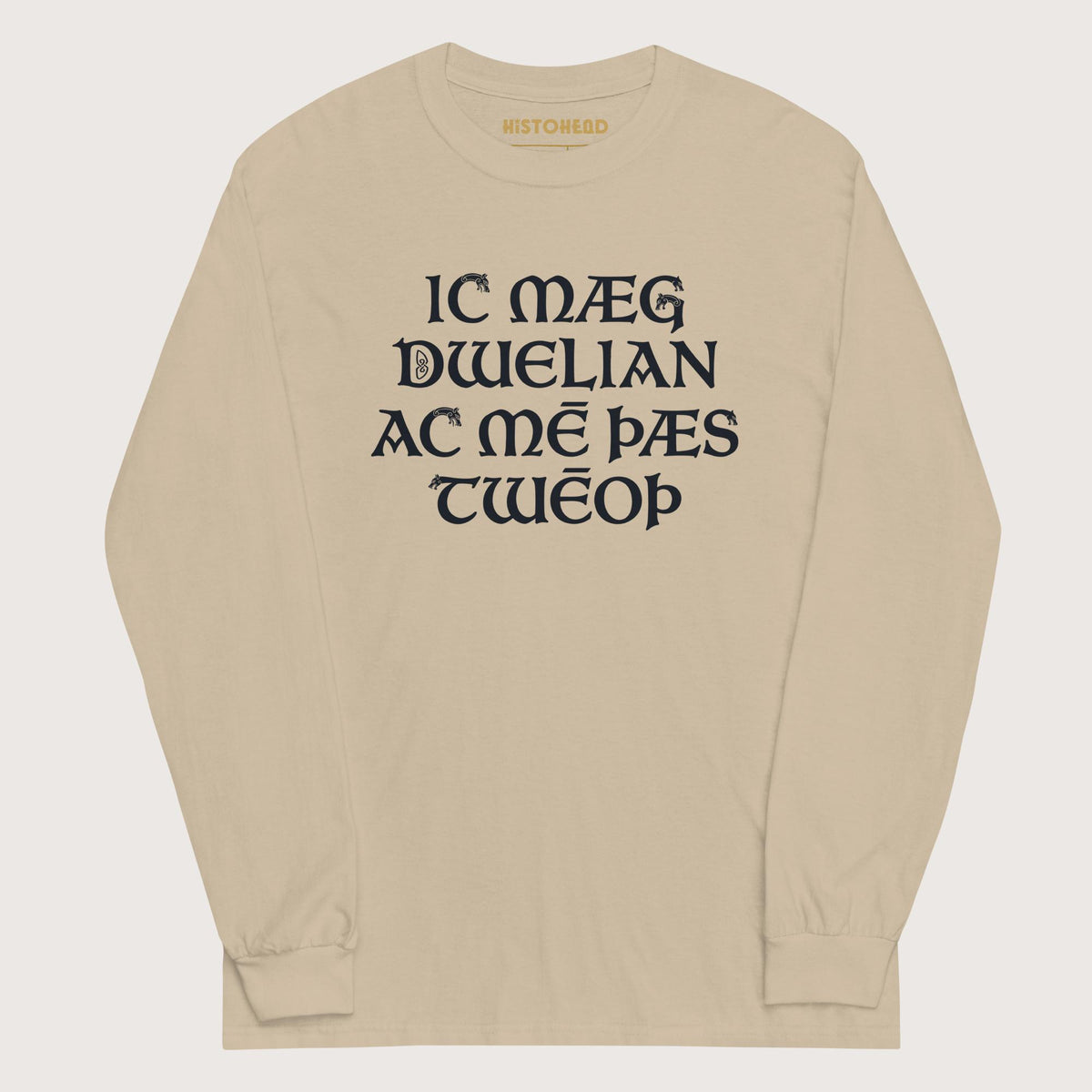 Sand I May Be Wrong But I Doubt It in Old English - Long Sleeve - history buff gift by HistoHead