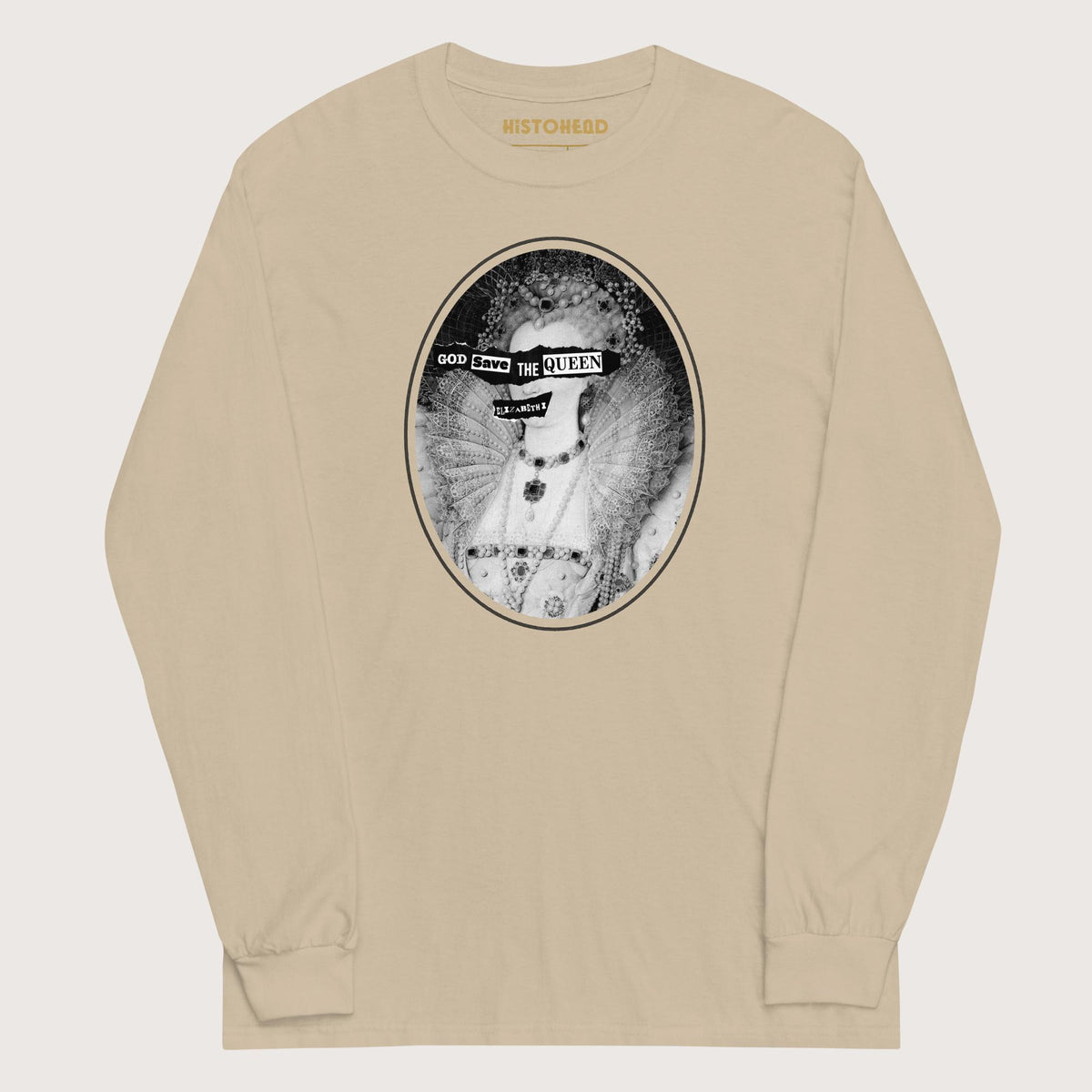Sand God Save the Queen Elizabeth I - Long Sleeve - history buff gift by HistoHead