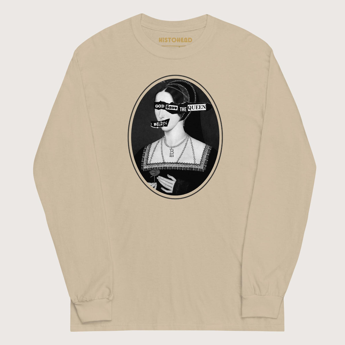 Sand God Save the Queen Anne Boleyn - Long Sleeve - history buff gift by HistoHead