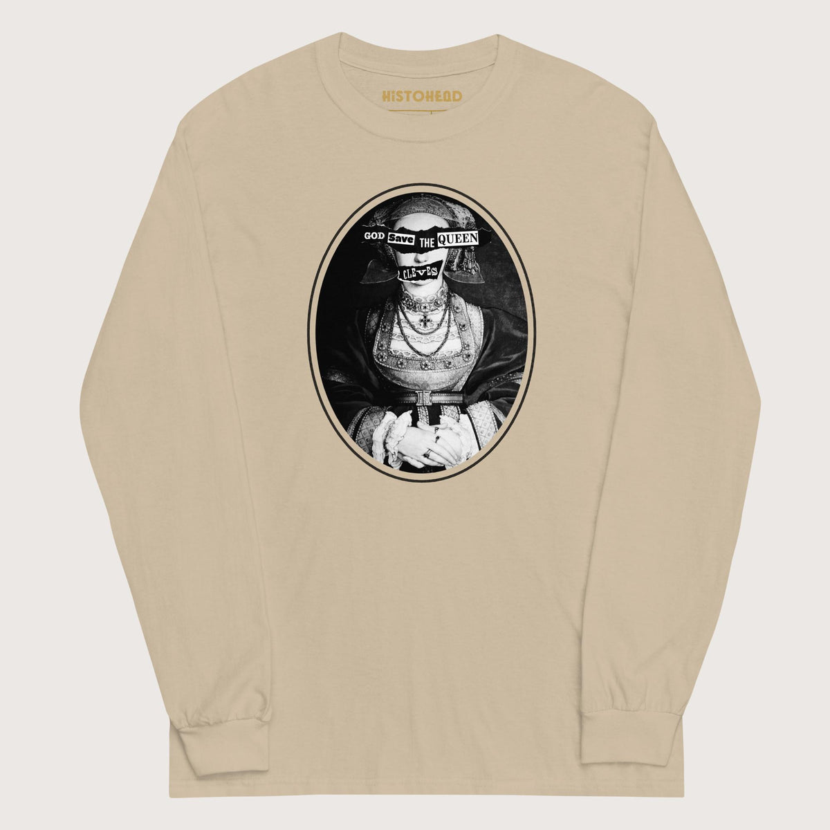Sand God Save the Queen Anne of Cleves - Long Sleeve - history buff gift by HistoHead