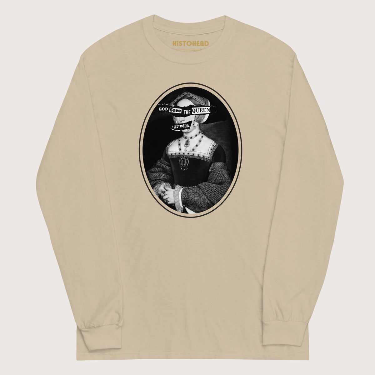 Sand God Save the Queen Jane Seymour - Long Sleeve - history buff gift by HistoHead