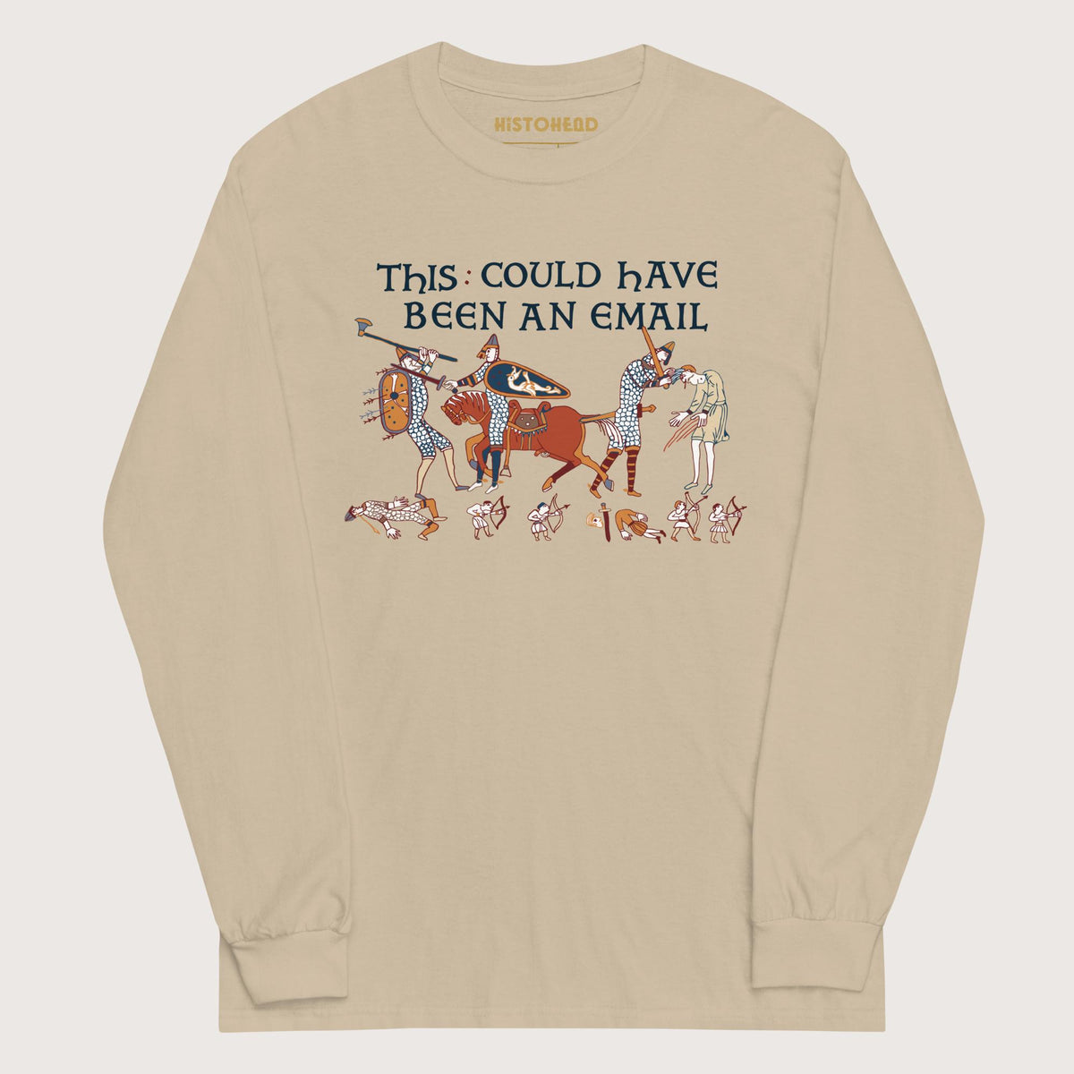 Sand Bayeux Tapestry This Could Have Been an Email - Long Sleeve - history buff gift by HistoHead