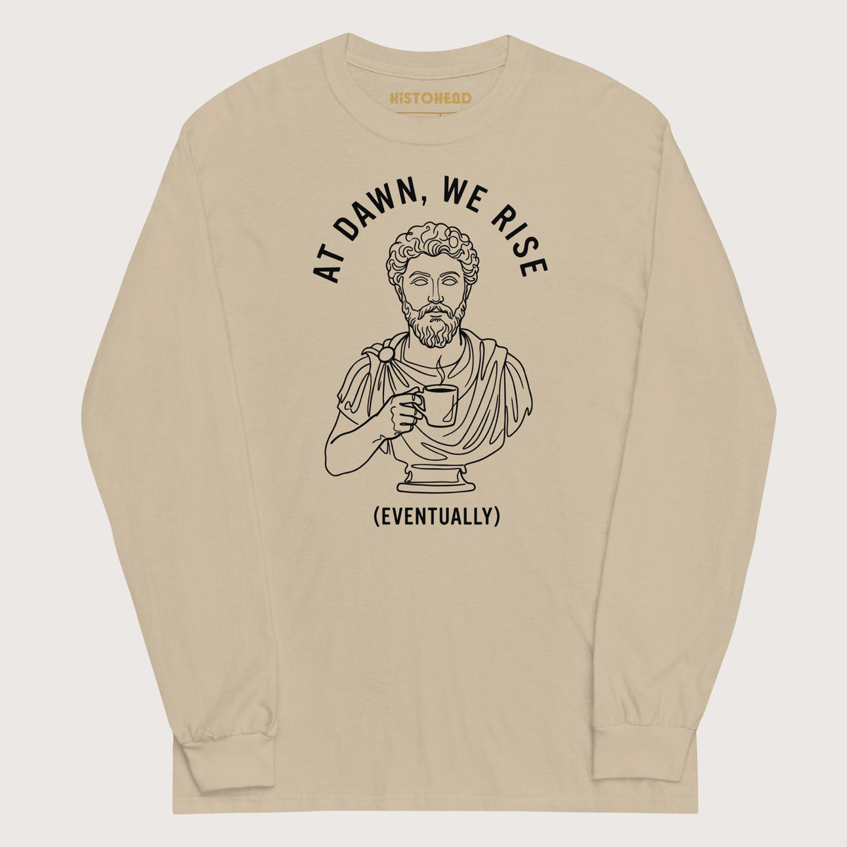 Sand At Dawn We Rise - Long Sleeve - history buff gift by HistoHead