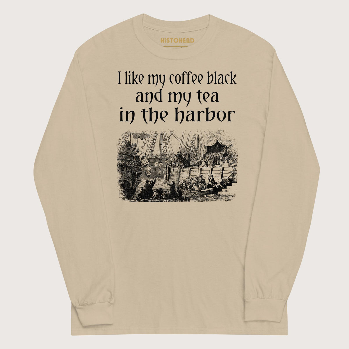 Sand Coffee Black Tea in the Harbor - Long Sleeve - history buff gift by HistoHead