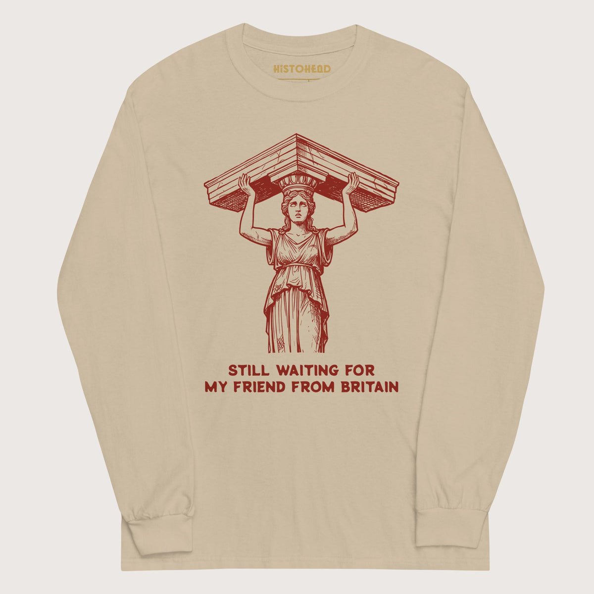 Sand Caryatid Waiting for Her Friend - Long Sleeve - history buff gift by HistoHead