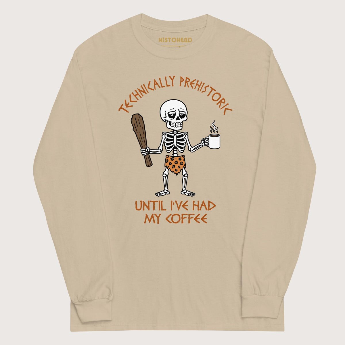 Sand Until I've Had My Coffee - Long Sleeve - history buff gift by HistoHead