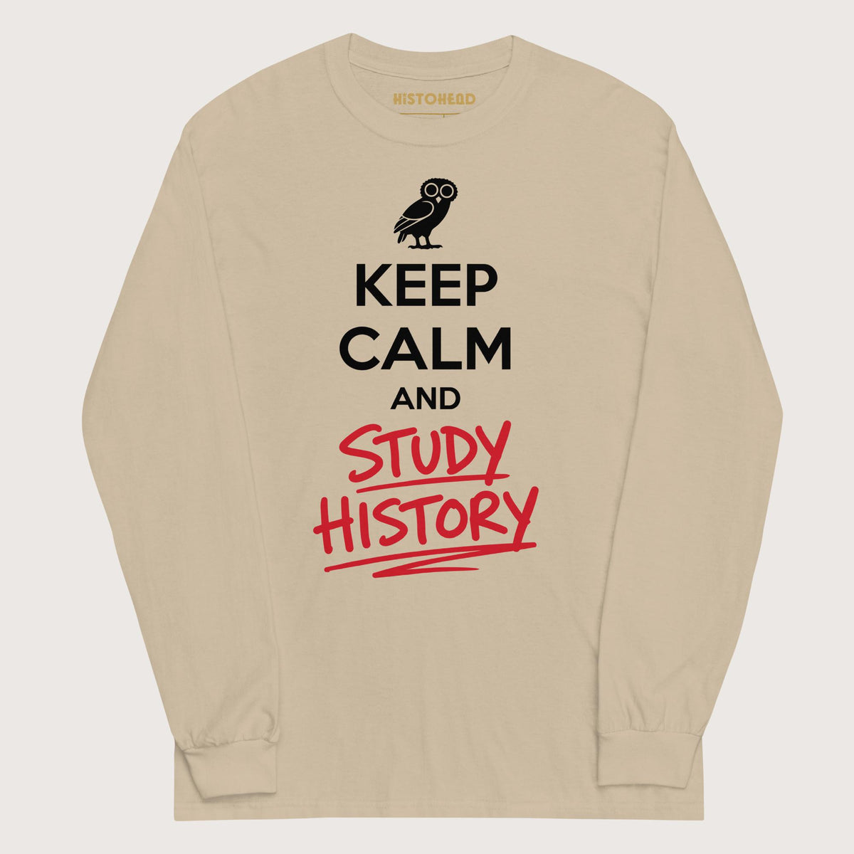 Sand Keep Calm and Study History - Long Sleeve - history buff gift by HistoHead
