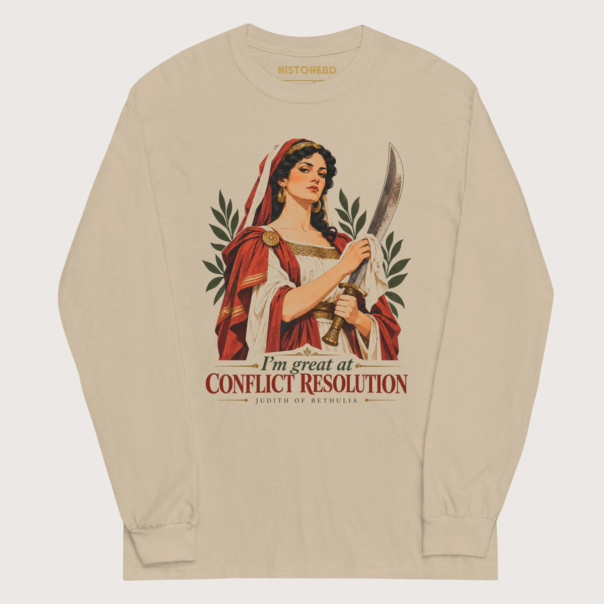 Sand Judith of Bethulia I'm Great at Conflict Resolution - Long Sleeve - history buff gift by HistoHead