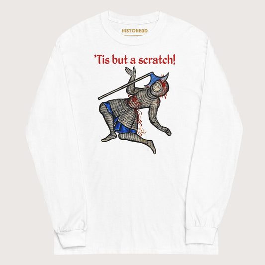 White Tis But A Scratch - Long Sleeve - history buff gift by HistoHead