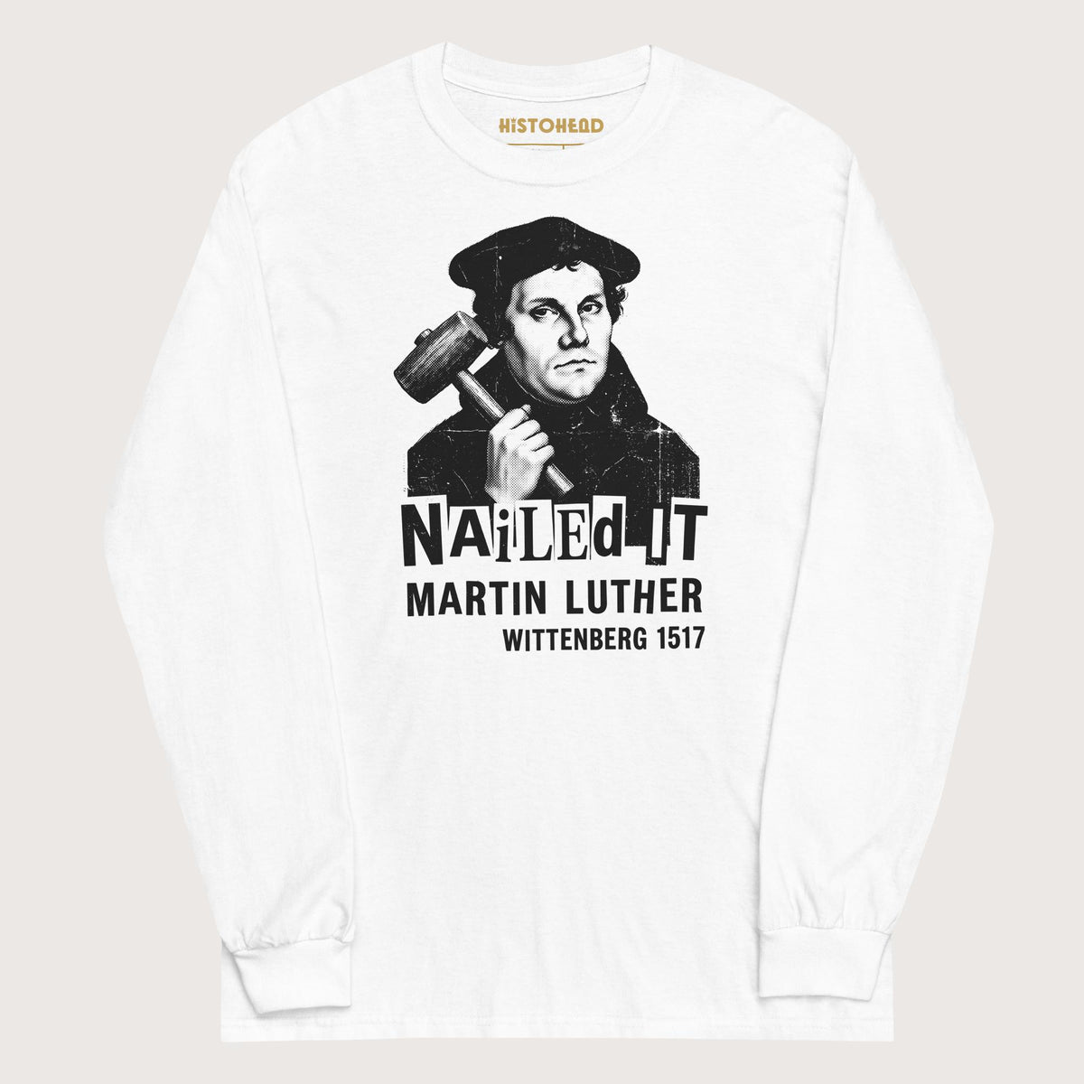 White Nailed It - Long Sleeve - history buff gift by HistoHead