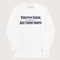 White I May Be Wrong But I Doubt It in Latin - Long Sleeve - history buff gift by HistoHead