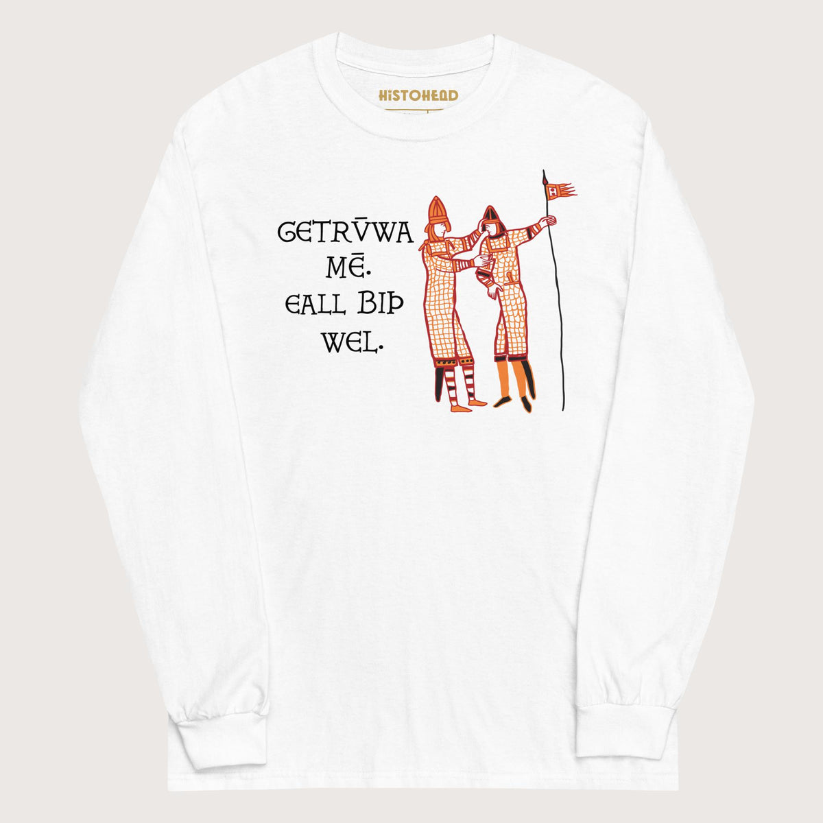 White Bayeux Tapestry Trust Me Everything Will Be Fine Old English - Long Sleeve - history buff gift by HistoHead