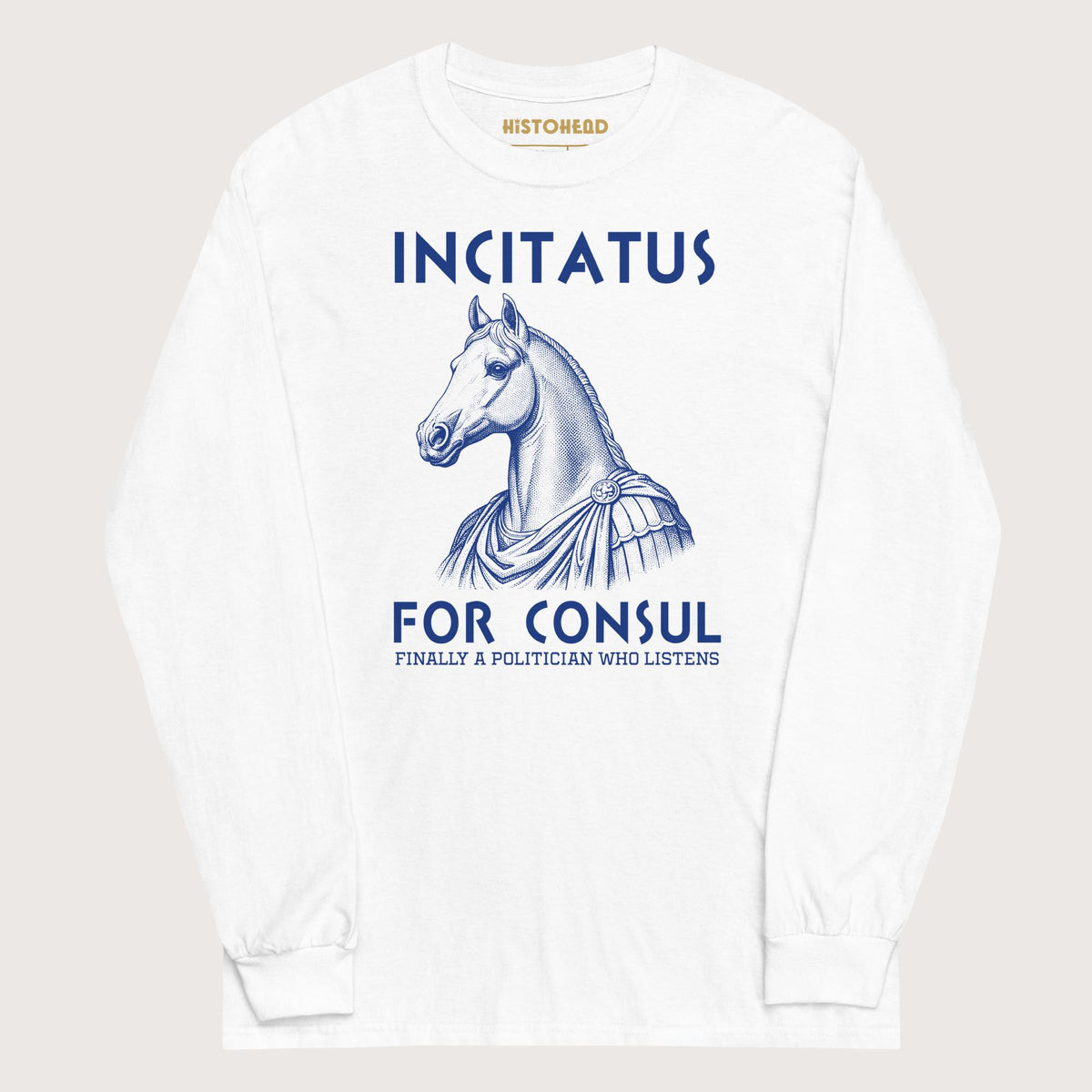 White Incitatus For Consul - Long Sleeve - history buff gift by HistoHead