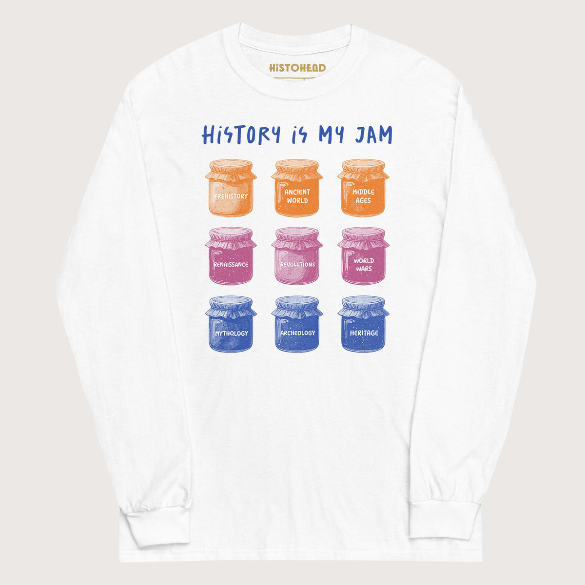 White History Is My Jam - Long Sleeve - history buff gift by HistoHead